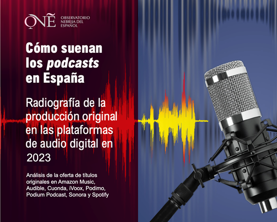 ¿Cómo suenan los podcasts en España? Radiografía de la producción original en las plataformas de audio en 2023