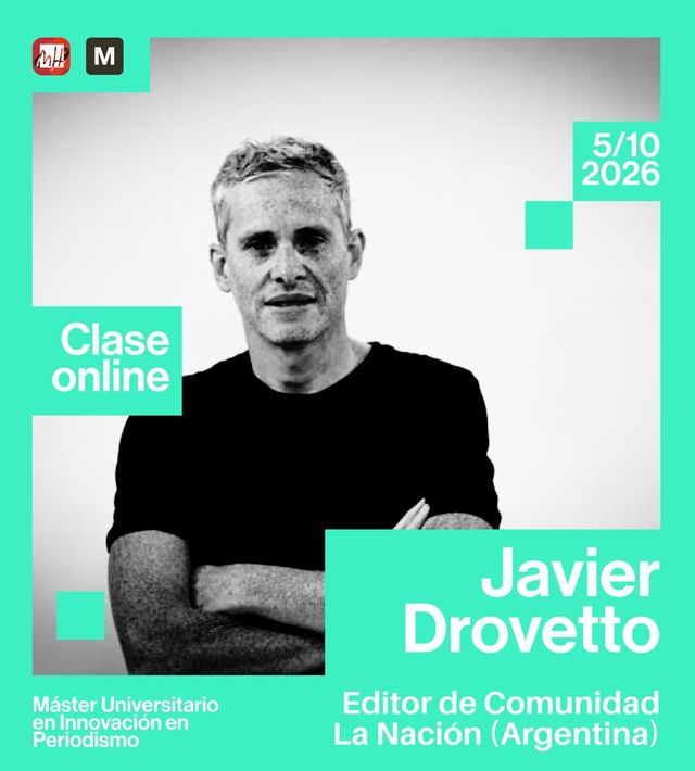 Cartel: clase online con Javier Drovetto, Editor de Comunidad, La Nación (Argentina), el 5/10/2026